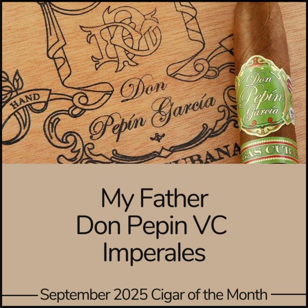 My Father Don Pepin Garcia VC Imperiales Cigar